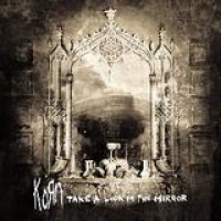 Korn – Take A Look In The Mirror