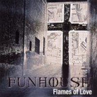 Funhouse – Flames Of Love
