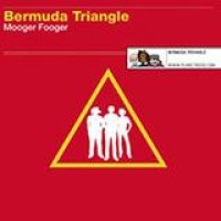 Bermuda Triangle – Mooger Fooger