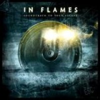 In Flames – Soundtrack To Your Escape