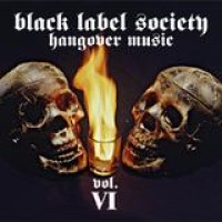 Black Label Society – Hangover Music Vol. VI