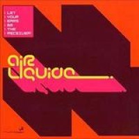 Air Liquide – Let Your Ears Be The Receiver