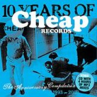 Various Artists – 10 Years Of Cheap Records