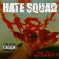 Hate Squad – H8 For The Masses