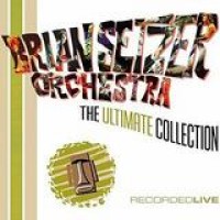 Brian Setzer Orchestra – The Ultimate Collection