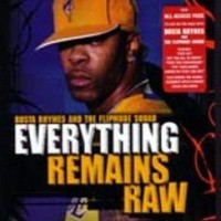 Busta Rhymes – Everything Remains Raw