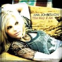 Ana Johnsson – The Way I Am