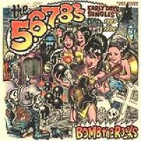 The 5.6.7.8's – Bomb The Rocks - Early Days Singles