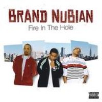 Brand Nubian – Fire In The Hole