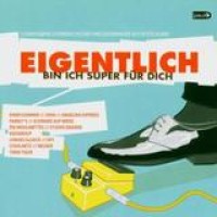 Various Artists – Eigentlich Bin Ich Super Für Dich