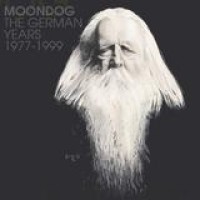 Moondog – The German Years 1977-1999