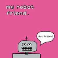 My Robot Friend – Hot Action