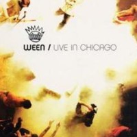 Ween – Live In Chicago