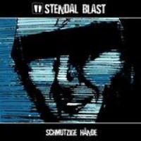 Stendal Blast – Schmutzige Hände