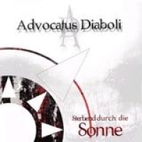 Advocatus Diaboli – Sterbend Durch die Sonne