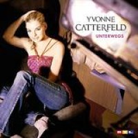 Yvonne Catterfeld – Unterwegs