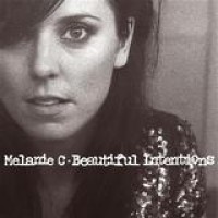 Melanie C – Beautiful Intentions