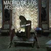 Madrid De Los Austrias – Más Amor