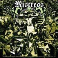 Mistress – In Disgust We Trust