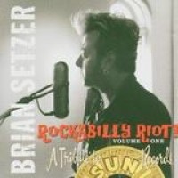 Brian Setzer – Rockabilly Riot Vol. 1 - A Tribute To Sun Records