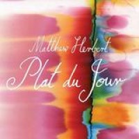 Matthew Herbert – Plat Du Jour