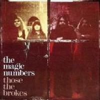 The Magic Numbers – Those The Brokes