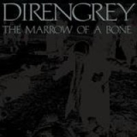 Dir En Grey – The Marrow Of A Bone