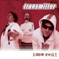 Transmitter – I See Red