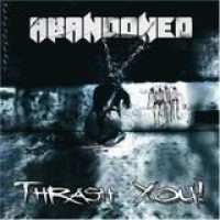 Abandoned – Thrash You!