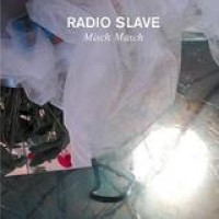 Radio Slave – Misch Masch