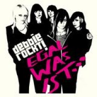 Debbie Rockt! – Egal, Was Ist