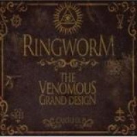 Ringworm – The Venomous Grand Design