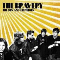 The Bravery – The Sun And The Moon