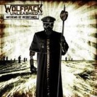 Wolfpack Unleashed – Anthems Of Rebellion