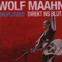 Wolf Maahn – Direkt Ins Blut 2 - (Un)Plugged