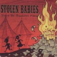 Stolen Babies – There Be Squabbles Ahead