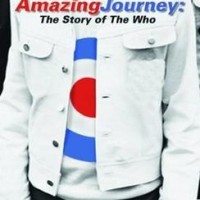 The Who – Amazing Journey: The Story Of The Who
