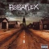 Bobaflex – Tales From Dirt Town
