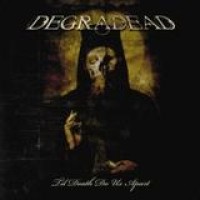 Degradead – Til Death Do Us Apart