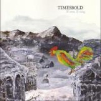 Timesbold – Ill Seen Ill Sung