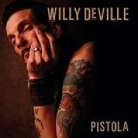 Willy DeVille – Pistola