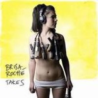 Brisa Roché – Takes