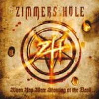 Zimmers Hole – When You Were Shouting At The Devil ... We Were In League With Satan