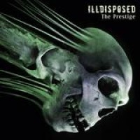 Illdisposed – The Prestige