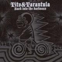 Tito And Tarantula – Back Into The Darkness