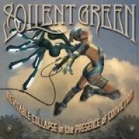 Soilent Green – Inevitable Collapse In The Presence Of Conviction