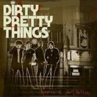 Dirty Pretty Things – Romance At Short Notice