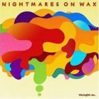 Nightmares On Wax – Thought So
