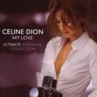 Celine Dion – My Love: The Ultimate Essential Collection