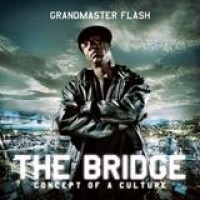 Grandmaster Flash – The Bridge